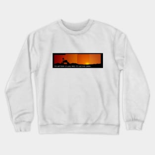 My Battery Is Low And It's Getting Dark Crewneck Sweatshirt